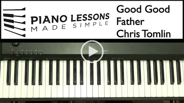 Good Good Father – Chris Tomlin